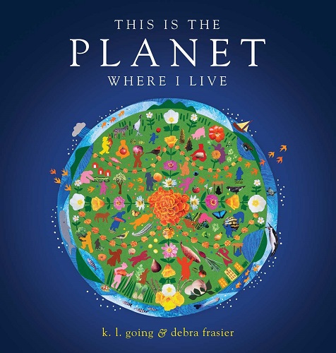 This is the Planet Where I Live by K.L. Going